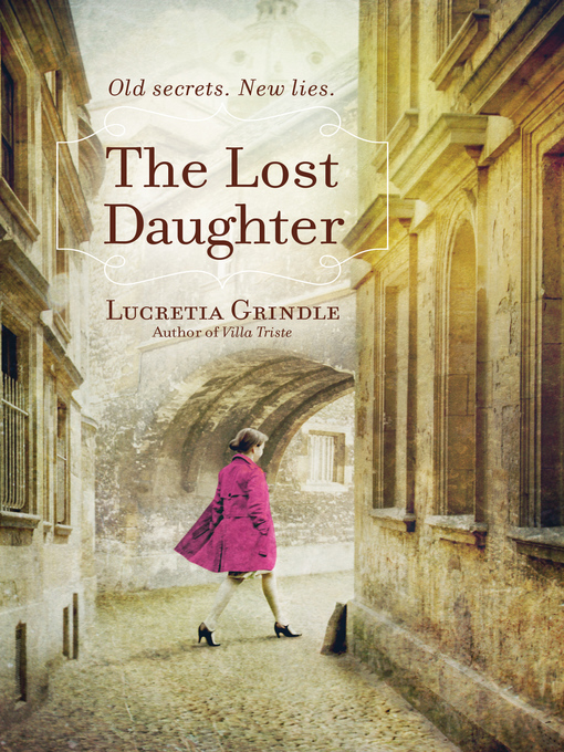 Title details for The Lost Daughter by Lucretia Grindle - Available